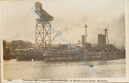 Turkish Battleship RESHADIEH, in Buccleuch Dock, Barrow — Nowstalgia Gallery